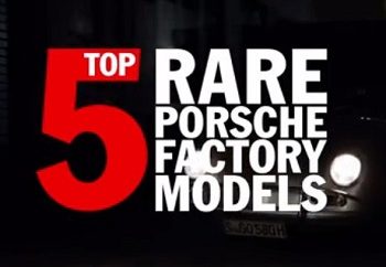 top 5 rare porsche factory models